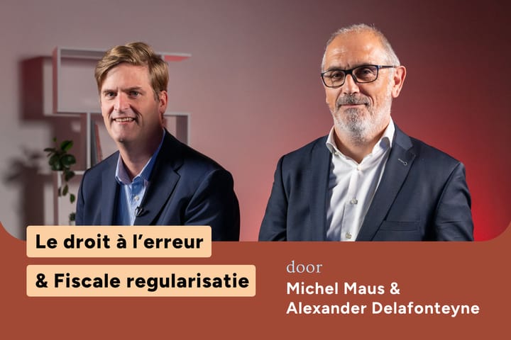 Le droit à l'erreur & Fiscale regularisatie